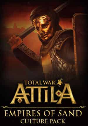 Total War Attila Empires of Sand Culture Pack Full Türkçe İndir PC