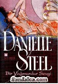 Danielle Steel – Bir Yağmurdur Sevgi ekitap indir