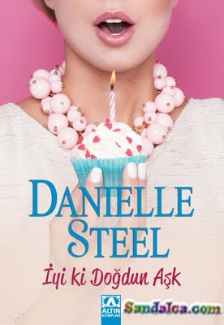 Danielle Steel - İyi ki Doğdun Aşk PDF indir
