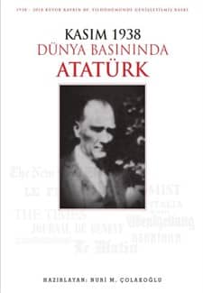 Dünya Basınında Atatürk Kasım 1938 – Nuri Çolakoğlu PDF indir