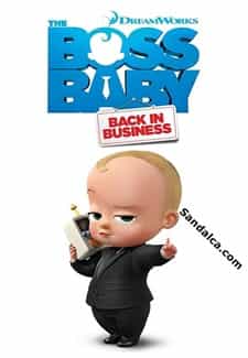 Patron Bebek İş Başında - The Boss Baby Business Tüm Bölümleri Türkçe Dublaj indir