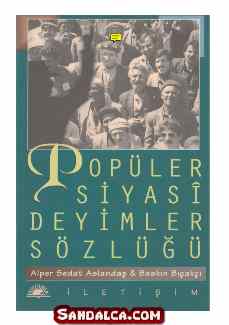 Alper Sedat Aslandaş – Baskın Bıçakçı – Popüler Siyasi Deyimler Sözlüğü PDF ePub indir