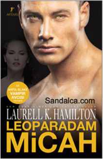 Laurell K. Hamilton – Leopar Adam Micah PDF indir (Anita Blake Serisi 13. Kitap)