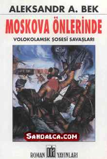 Aleksandr Aleksandroviç Bek – Volokolamsk Şosesi Savaşları – Moskova Önlerinde