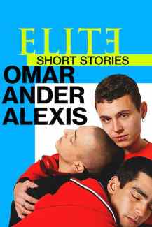 Elite Öyküler: Omar, Ander ve Alexis Tüm Bölümleri Türkçe Dublaj indir | 1080p DUAL