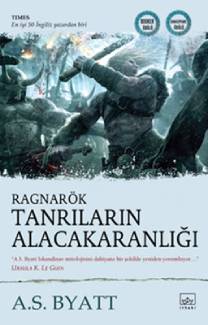 A. S. Byatt Ragnarök - Tanrıların Alacakaranlığı PDF indir