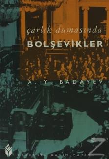 A. Y. Badayev – Çarlık Dumasında Bolşevikler PDF indir